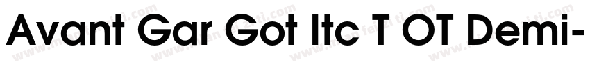 Avant Gar Got Itc T OT Demi字体转换